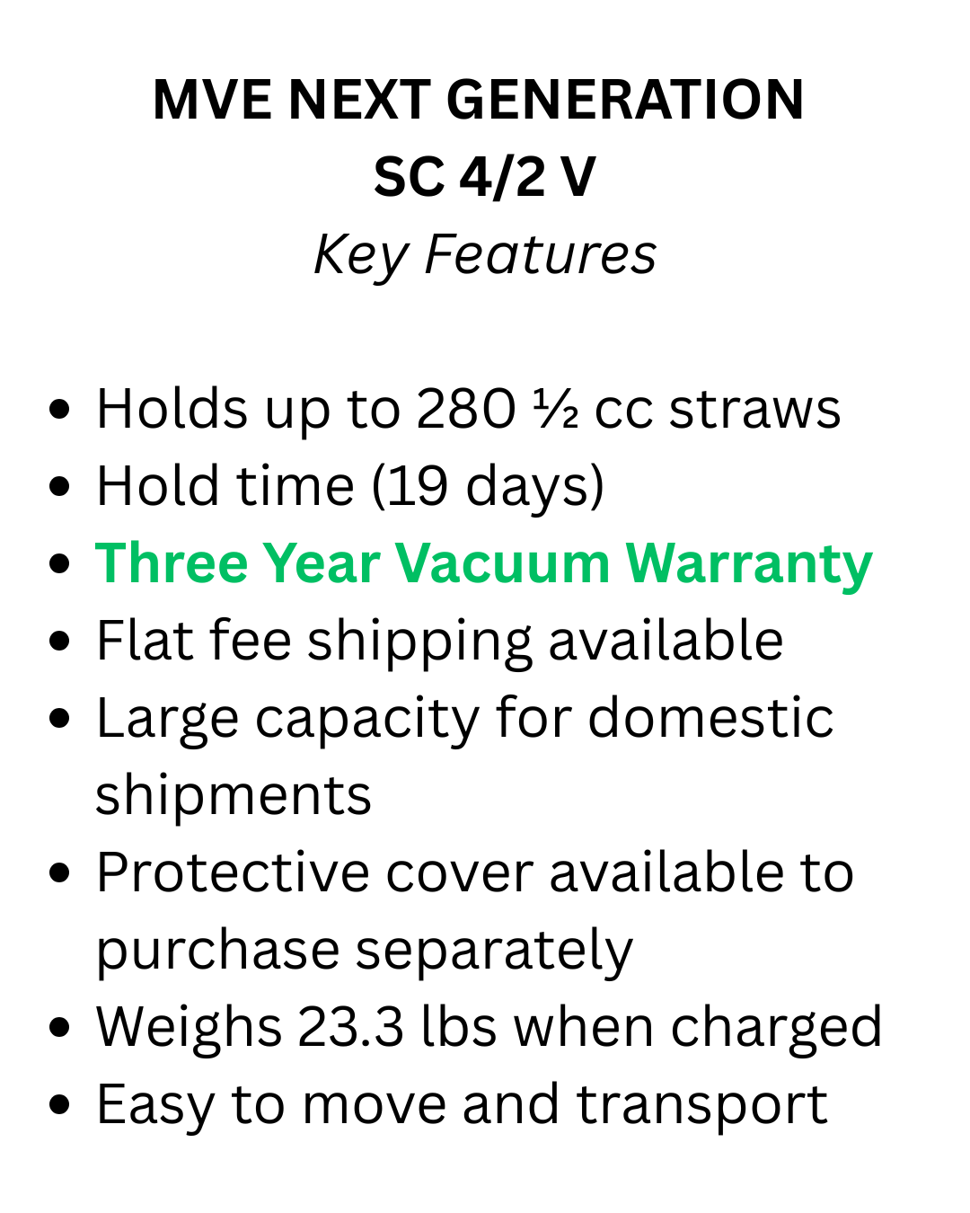 The Chart/MVE NEXT GENERATION SC 4/2 V Vapor Shipper holds 280 straws for up to 19 days, offers a three-year vacuum warranty, flat fee shipping, protective cover option, weighs 23.3 lbs, and is designed for easy transport of cryogenic biological samples.