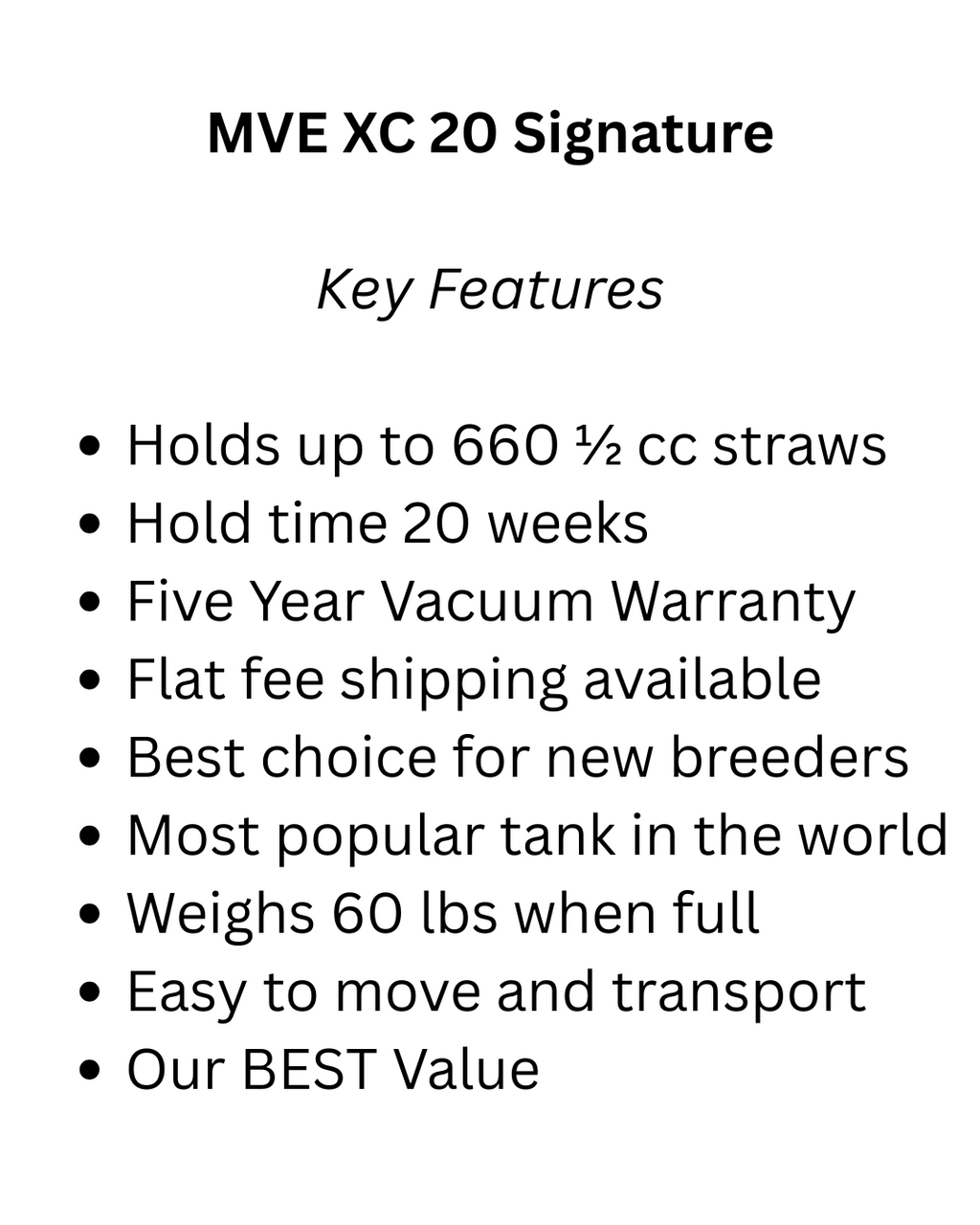 MVE XC 20 Signature - 660 Straws, HOLDS 20 weeks - Five (5) Year Vacuum Warranty