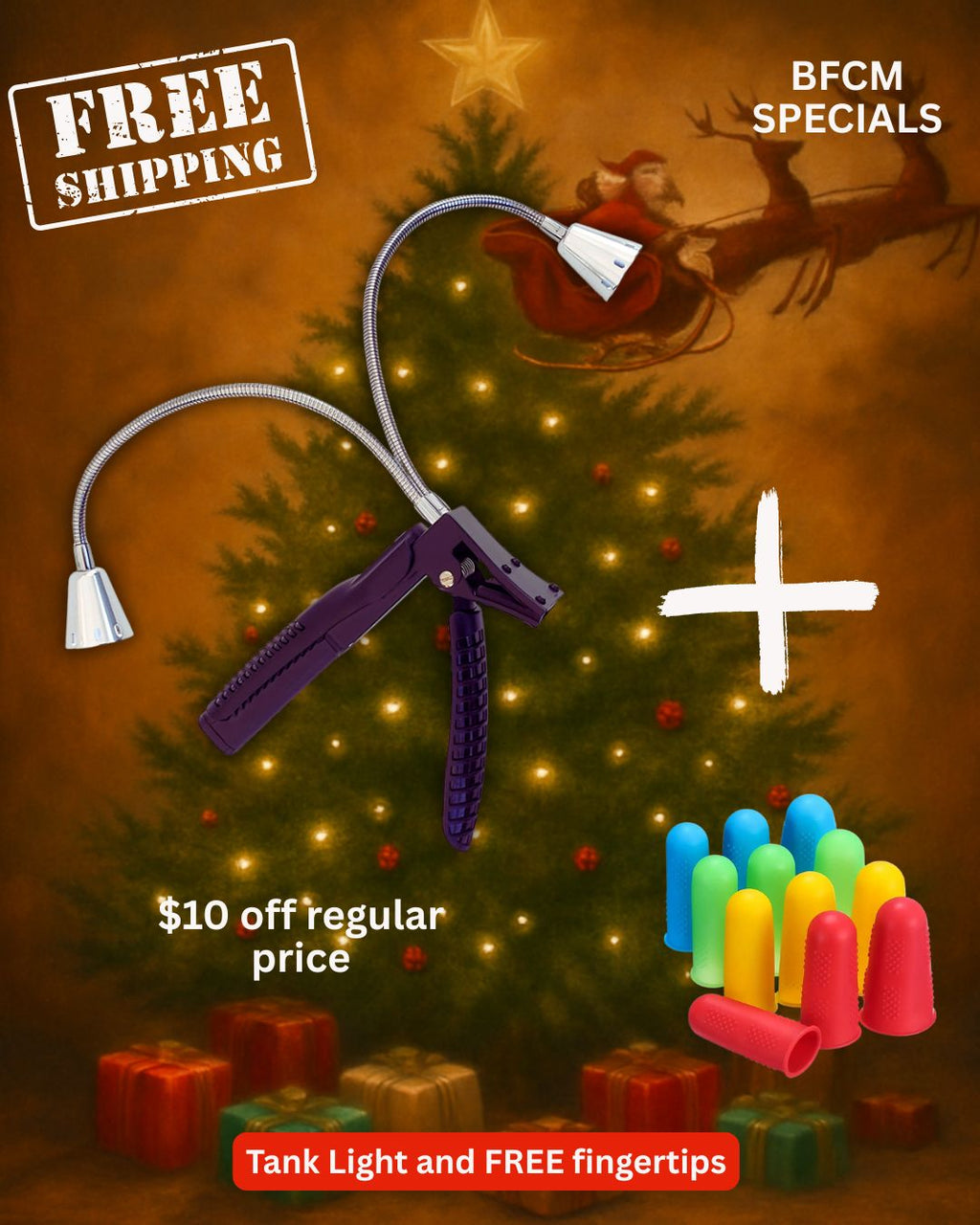 A festive holiday ad features Semen Tanks’ BFCM SPECIAL Tank Light with batteries, colorful fingertip protectors, a decorated tree, presents, and Santa. Enjoy free shipping and save $10 on our best selling accessory!.